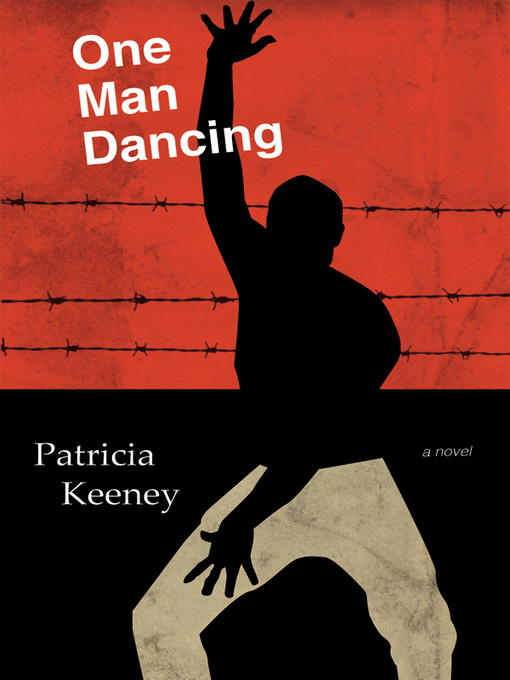 Title details for One Man Dancing by Patricia Keeney - Available
